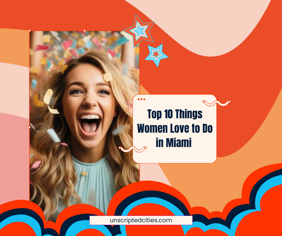 top 10 women like to do in miami
